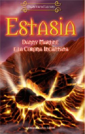 [Estasia 01] • Estasia 1. Danny Martine E La Corona Incantata